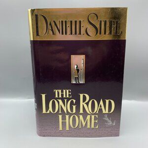 The Long Road Home Hardcover Novel by Danielle Steel